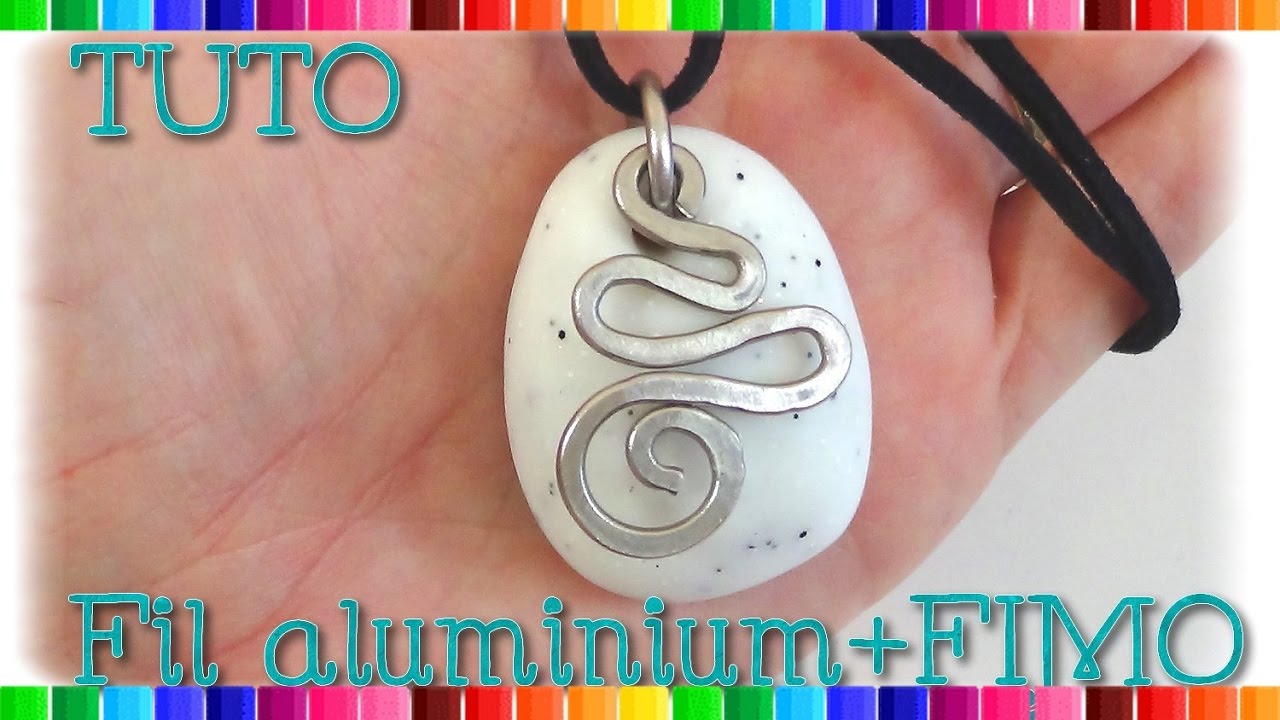 { Tuto } bijoux fil aluminium et FIMO # 25
