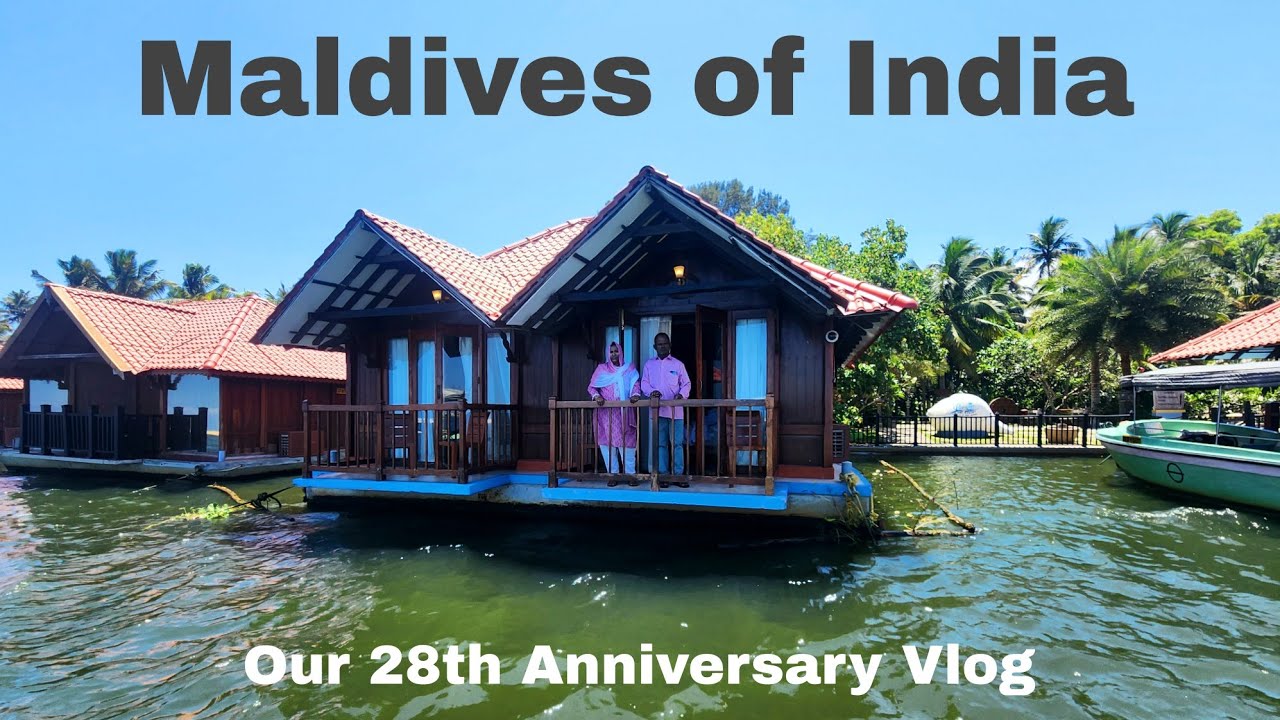 இந்தியாவின் மாலத்தீவு - Anniversary Vlog - Poovar Island Resorts - Floating Cottage