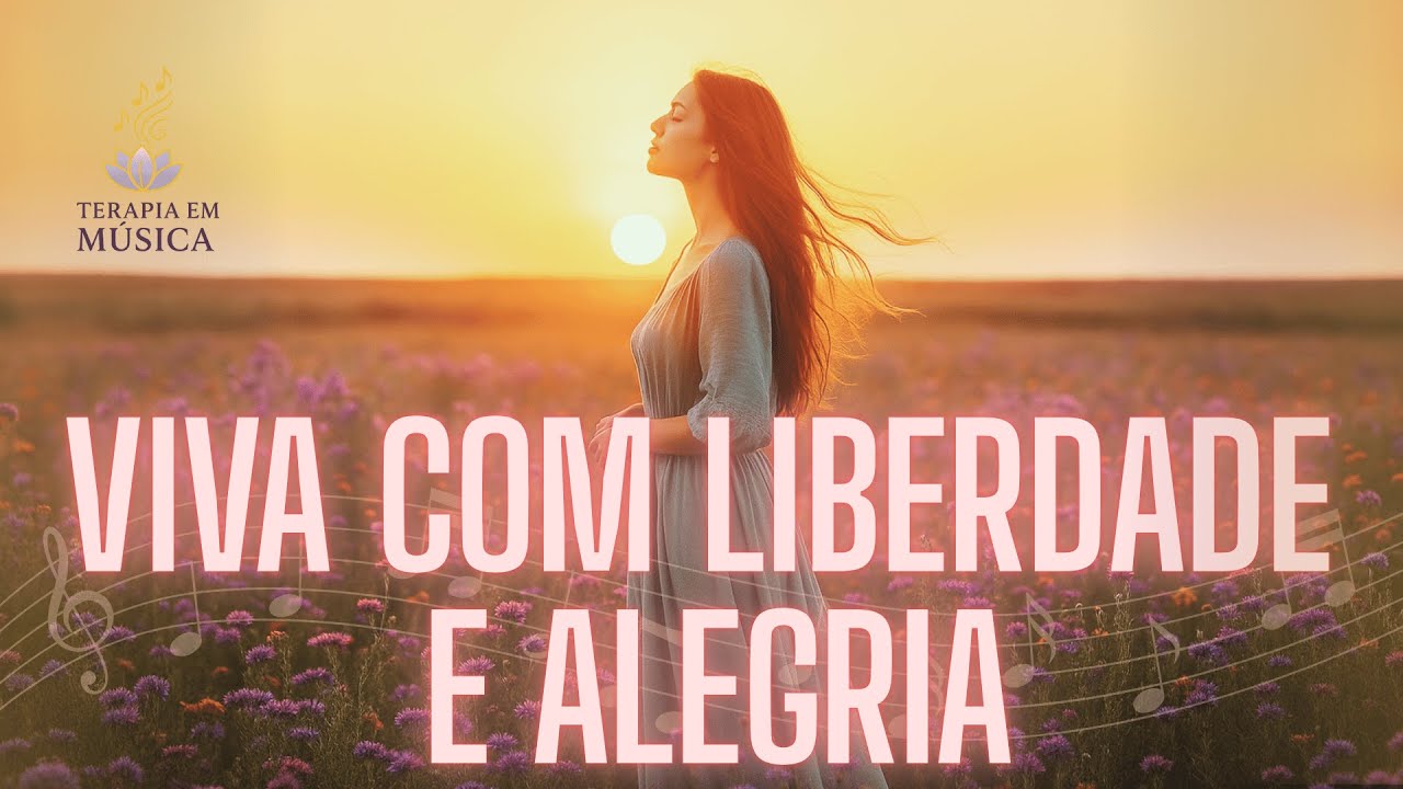 🎵Cure sua Alma, Liberte-se do Passado✨20 MÚSICAS PARA UMA jornada de cura, amor, despertar interior