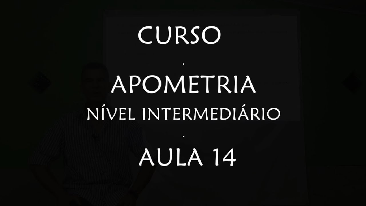 CURSO: APOMETRIA - NÍVEL INTERMEDIÁRIO - 14ª AULA