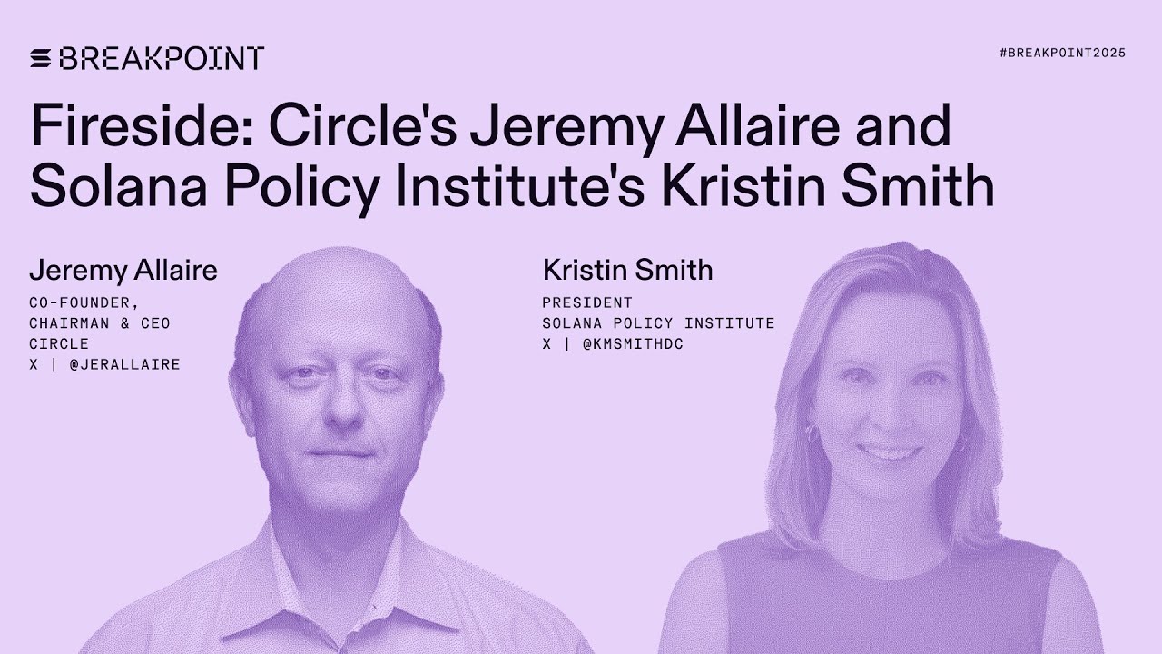 Breakpoint 2025: Fireside: Джереми Аллер из Circle и Кристин Смит из Solana Policy Institute