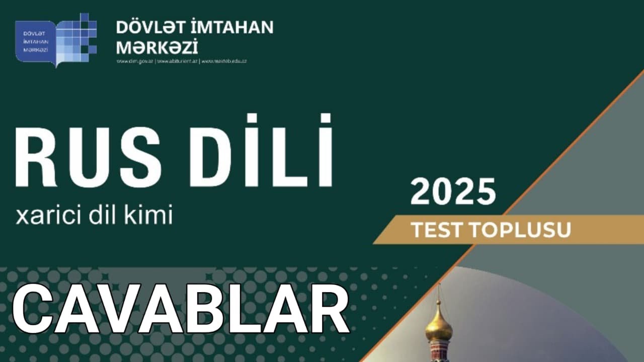 Rus Dili (xarici dil kimi) yeni test toplusu cavabları 1-ci hissə 2025 (DİM)
