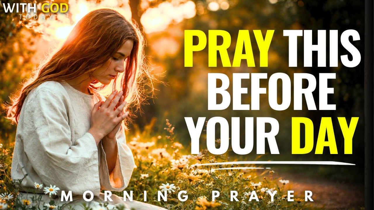 Start Your Day With God — This Morning Prayer Will Change Everything | With God Today