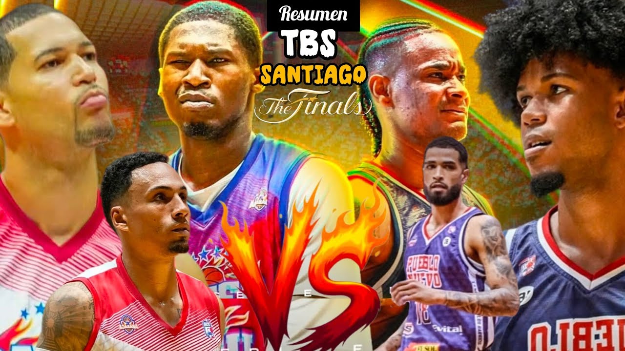 RESUMEN COMPLETO | 1er PARTIDAZO DE SERIEFINAL TBS SANTIAGO | PUEBLO NUEVO vs SAMEJI | LIZ vs VARGAS