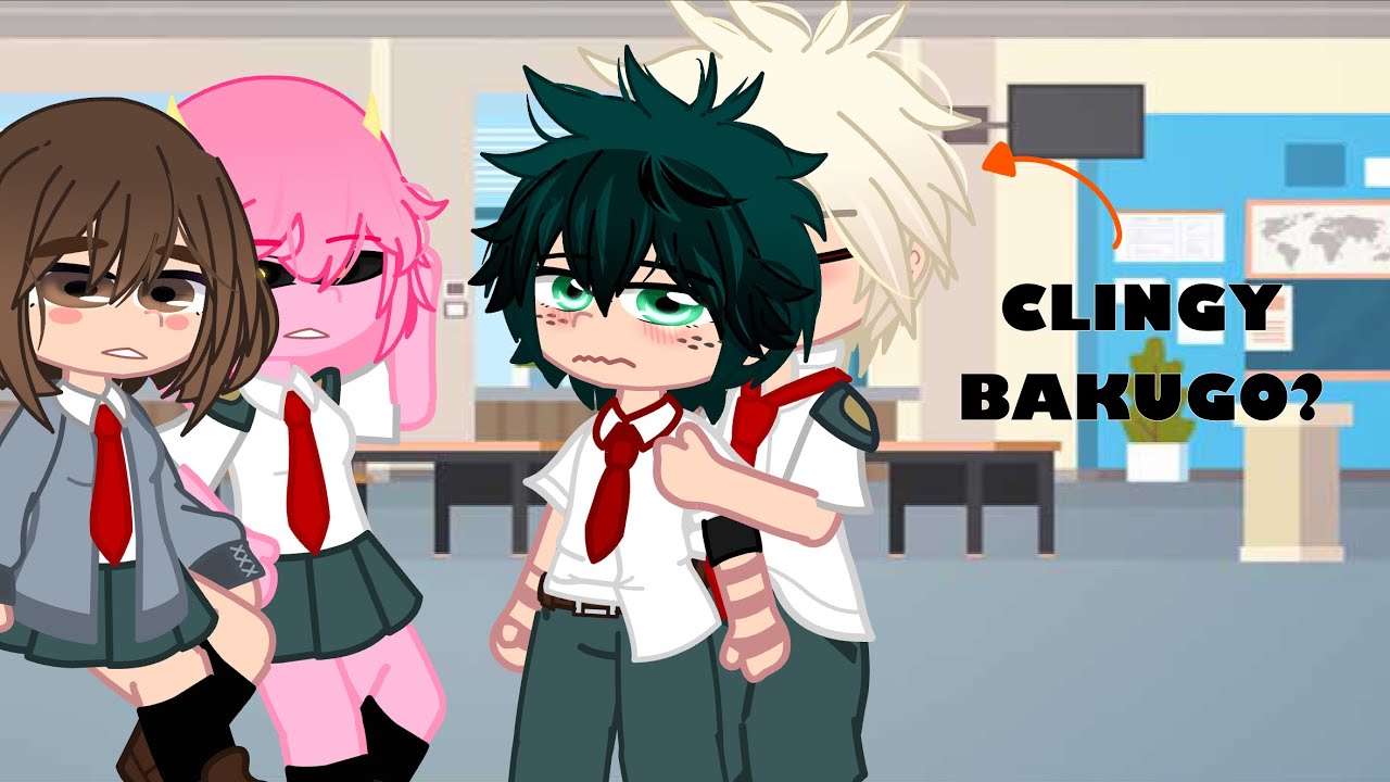 CLINGY BAKUGO?||MHA/BNHA||BKDK🧡💚||ANGST?||GCMM||