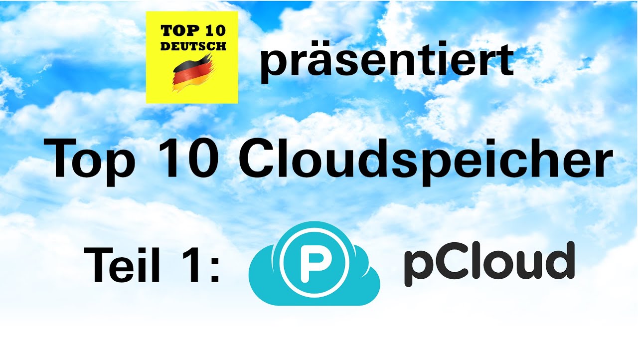 Top 10 Cloudspeicher - Teil 1 pCloud