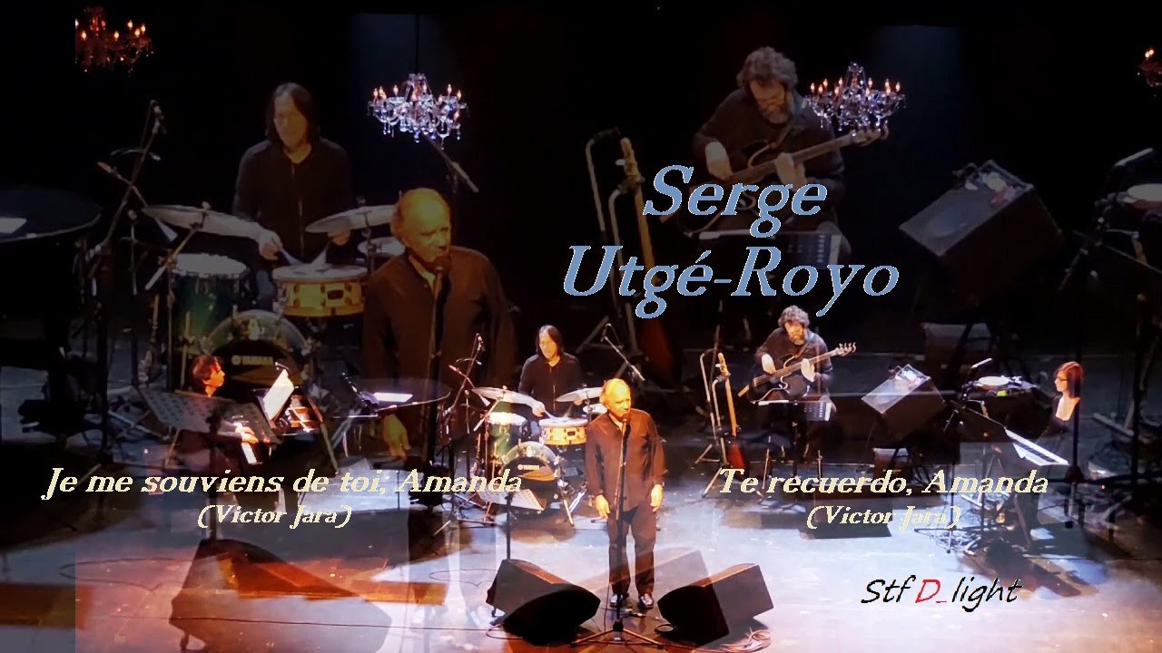 Serge Utgé-Royo - Te recuerdo, Amanda (Je me souviens de toi, Amanda) de Victor Jara