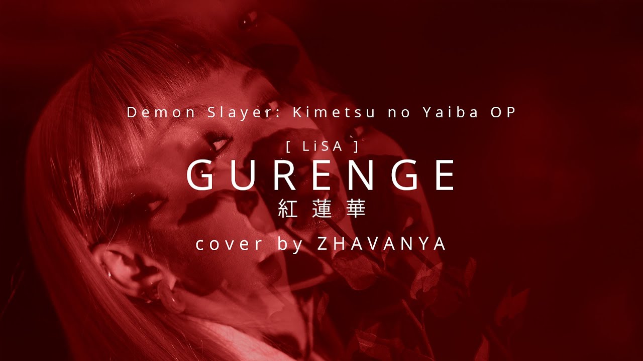 Demon Slayer: Kimetsu no Yaiba OP [ LiSA - Gurenge ] cover by ZHAVANYA