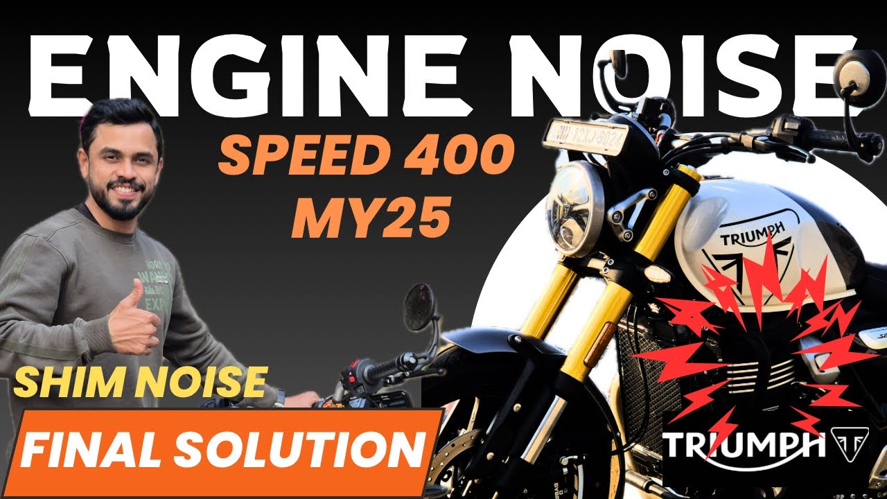 Speed 400 engine SHIM NOISE resolved | Final solution | Triumph