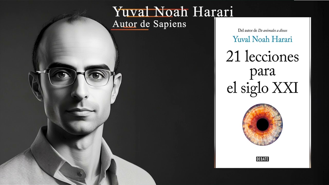 🕙☢️💣[02] Descubre las Claves del Siglo XXI: 21 lecciones para el siglo XXI de Yuval Noah Harari 🌈🌤️