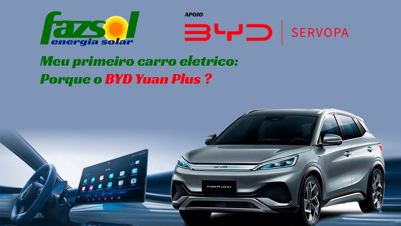 Meu primeiro carro elétrico - Parte 1: Porque o BYD Yuan Plus ?