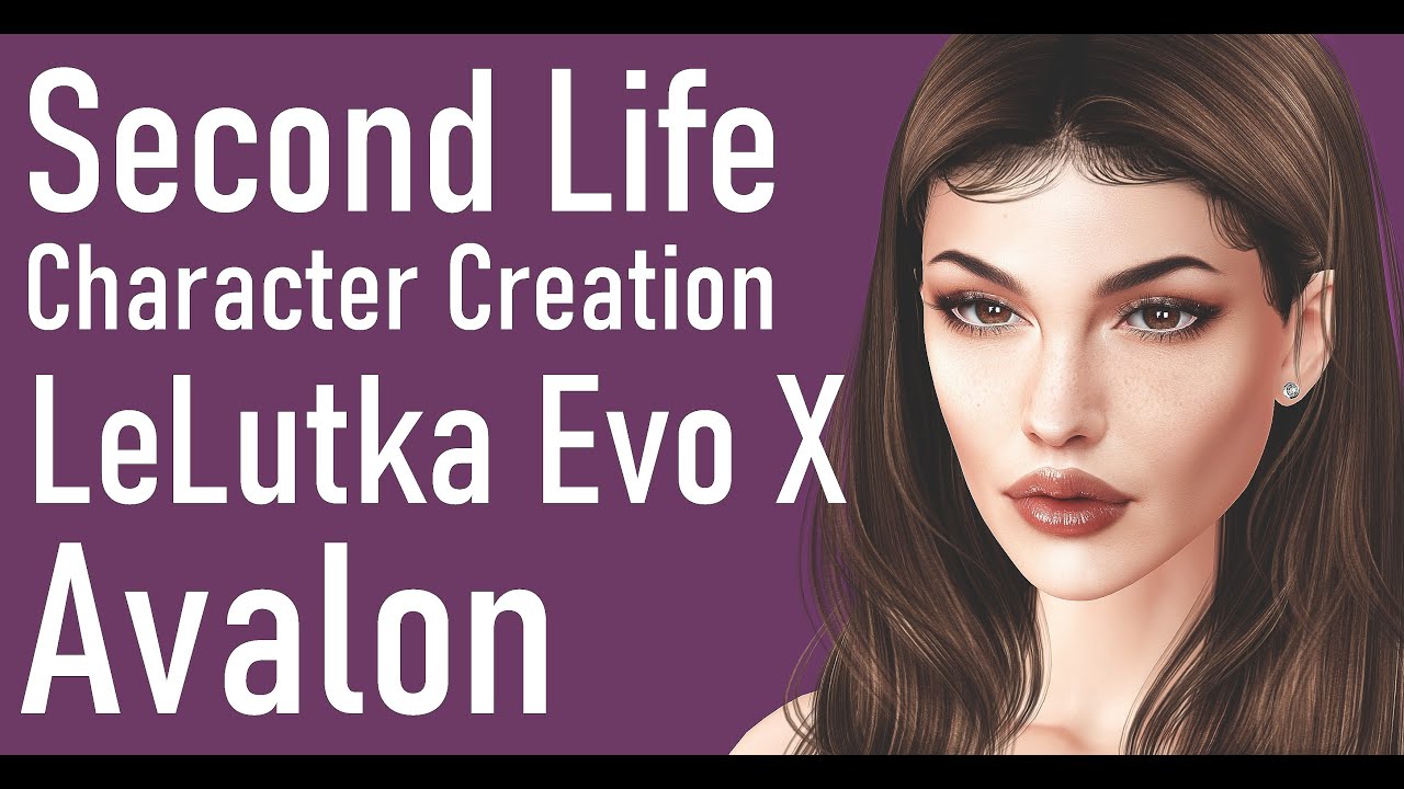 【Second Life】Character Creation  LeLutka EVO X Avalon Head #SecondLife #SL #セカンドライフ