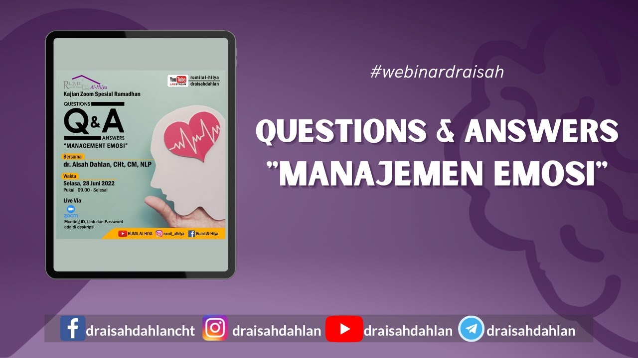 Rumil Al-Hilya  :  Q & A MANAGEMENT EMOSI  -  dr. AISAH DAHLAN, CHt., CM.NLP