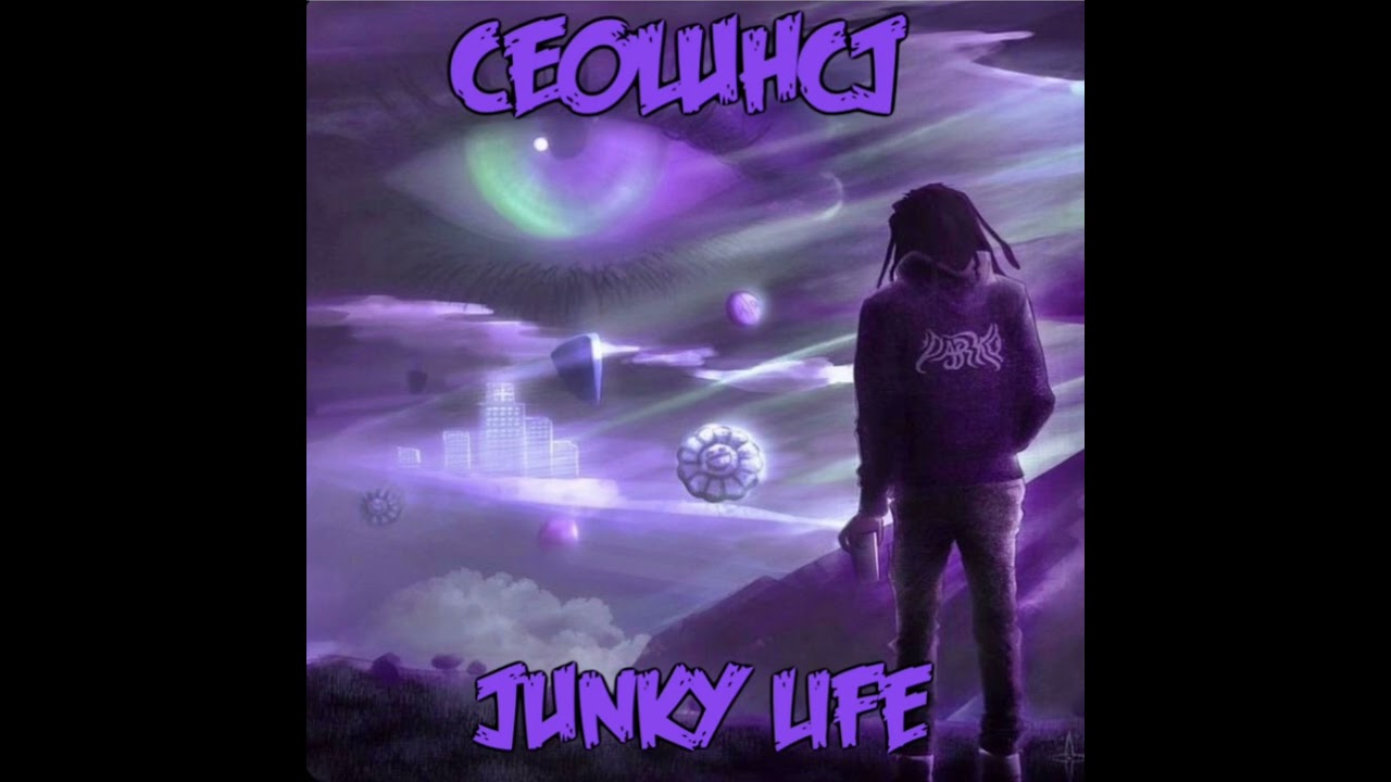 Ceoluhcj-Junky life(official audio)