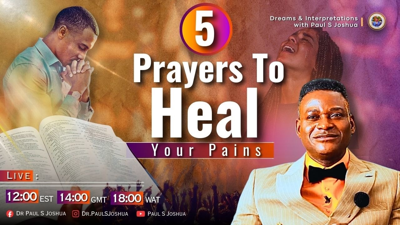 5 PROPHETIC PRAYERS TO HEAL YOUR PAINS |EP 964| Live with Paul S. Joshua