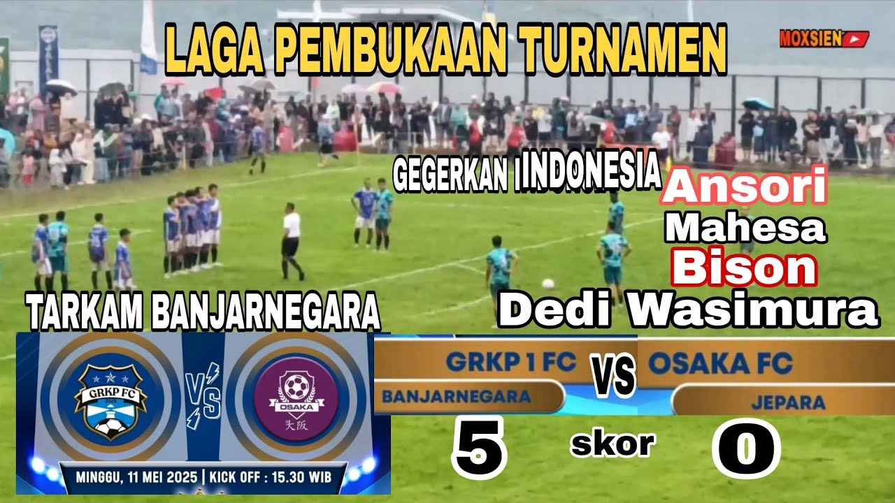 TARKAM BANJARNEGARA GRKP 1 FC BANJARNEGARA VS OSAKA FC JEPARA INDONESIA STARS CHAMPIONSHIP