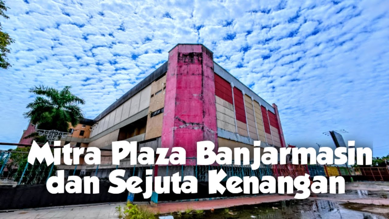 Mitra Plaza mall Pertama dan Terbesar di Banjarmasin Pada Masanya