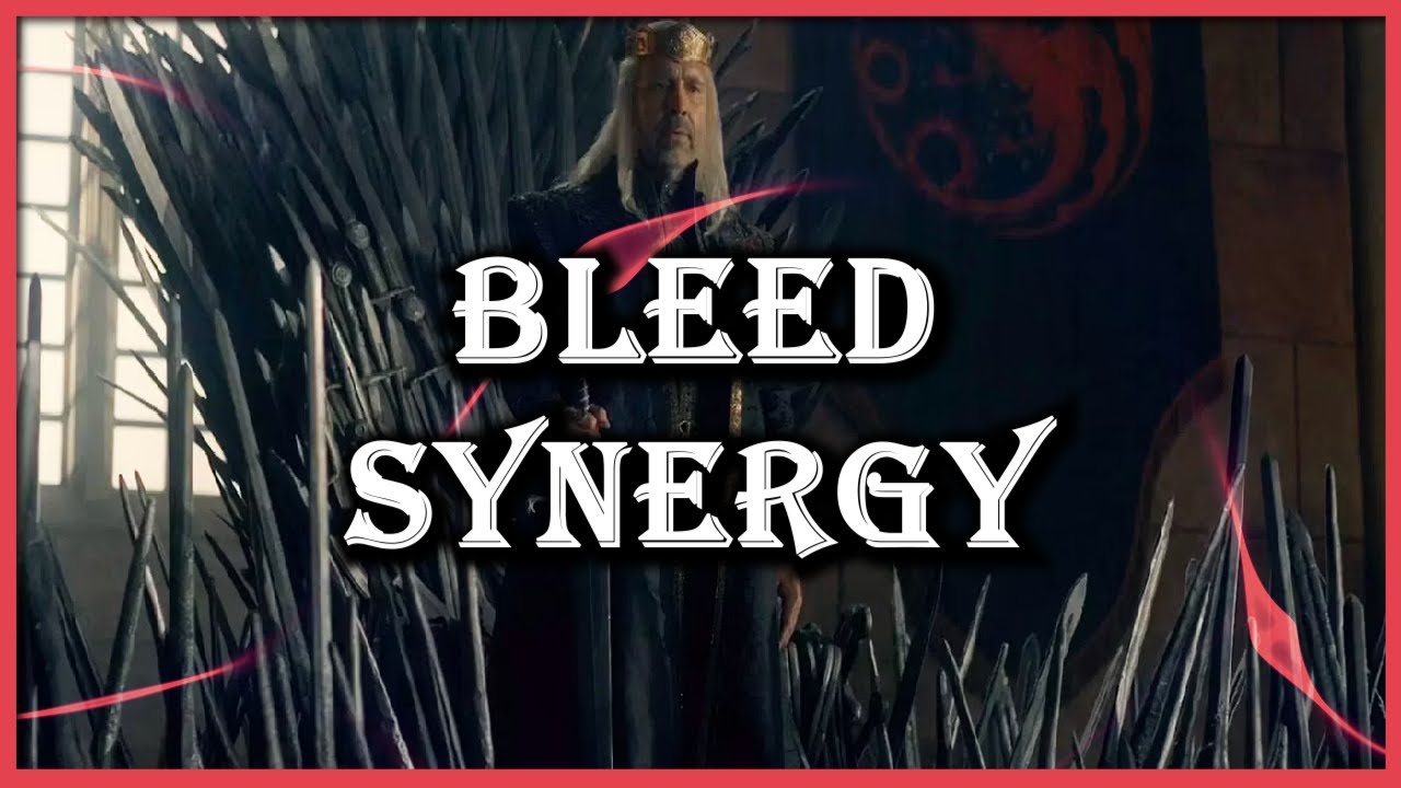 Bleed Synergy Guide - GoTWiC