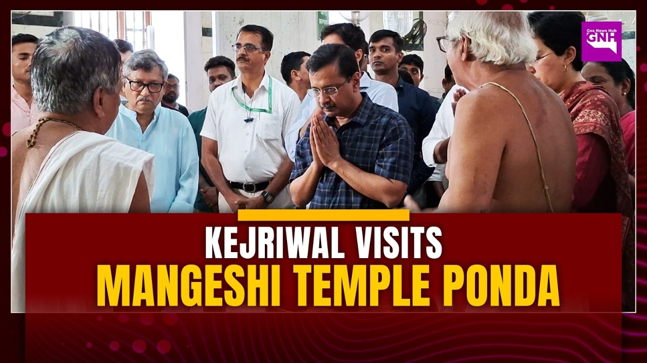 Arvind Kejriwal Visits Mangeshi Temple, Decision on Ponda By-Poll in 2 Days