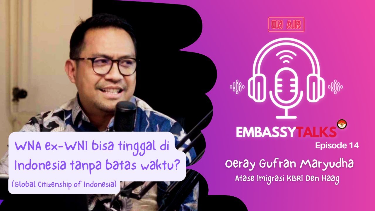Embassy Talks #14 - Global Citizenship of Indonesia (GCI)
