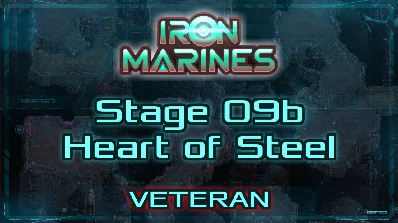 Iron Marines Walkthrough - Stage 9 B: Heart of Steel - Veteran (tutorial / how to)