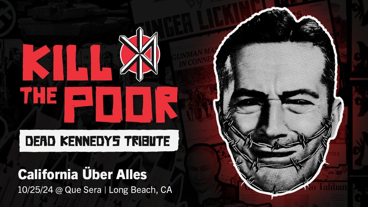 Kill The Poor Dead Kennedys Tribute - 