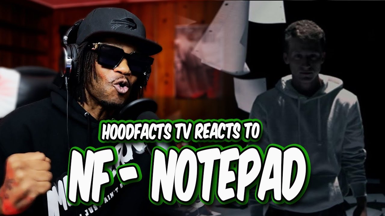 HoodFacts TV Reacts to NF - Notepad