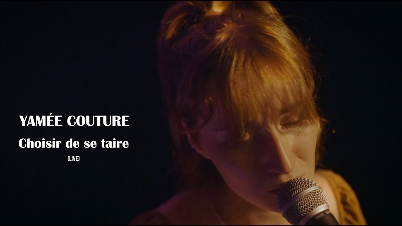 Choisir de se taire (Live) - Yamée Couture (2022)