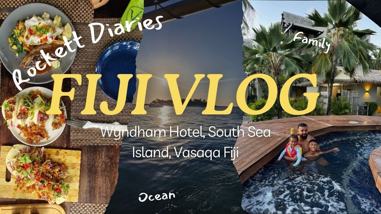 Fiji VLOG 2 | Wyndham Hotel, Vasaqa Fiji South Sea Island Day