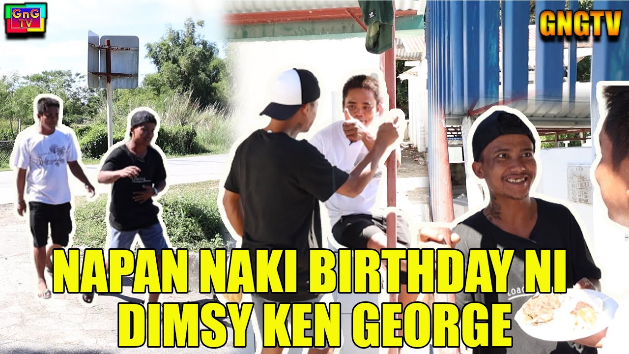Napan naki birthday ni Dimsy ken George
