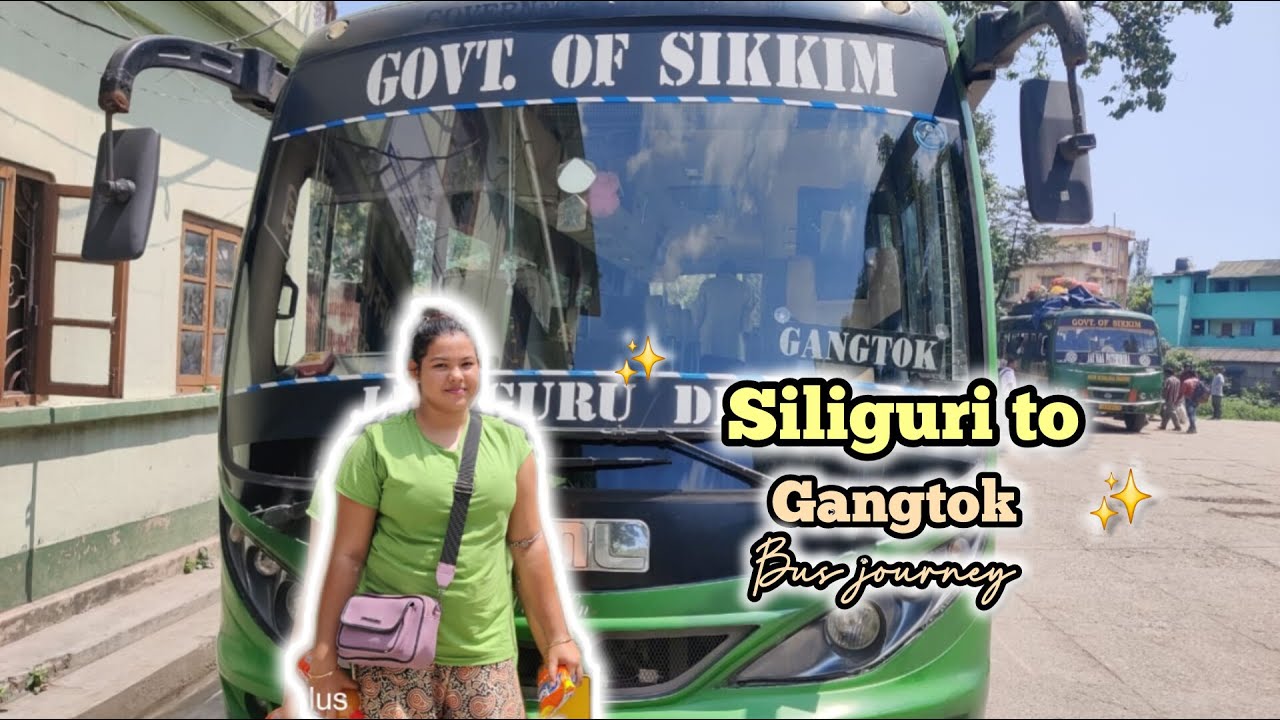 Siliguri to gangtok AC bus journey মাএ500 টাকায়