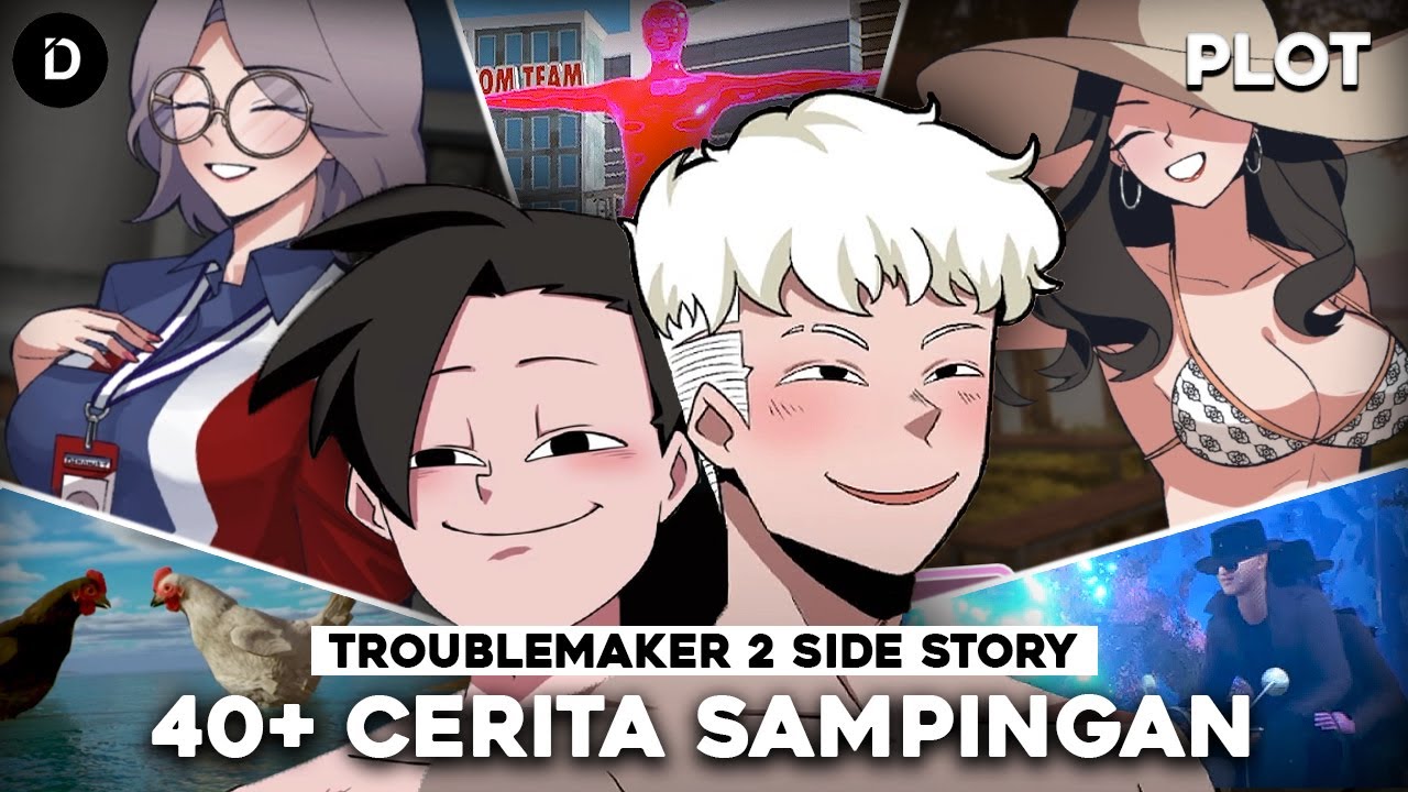 PLOT: 40+ Cerita Sampingan Konyol & Absurd | Troublemaker 2: Beyond Dream