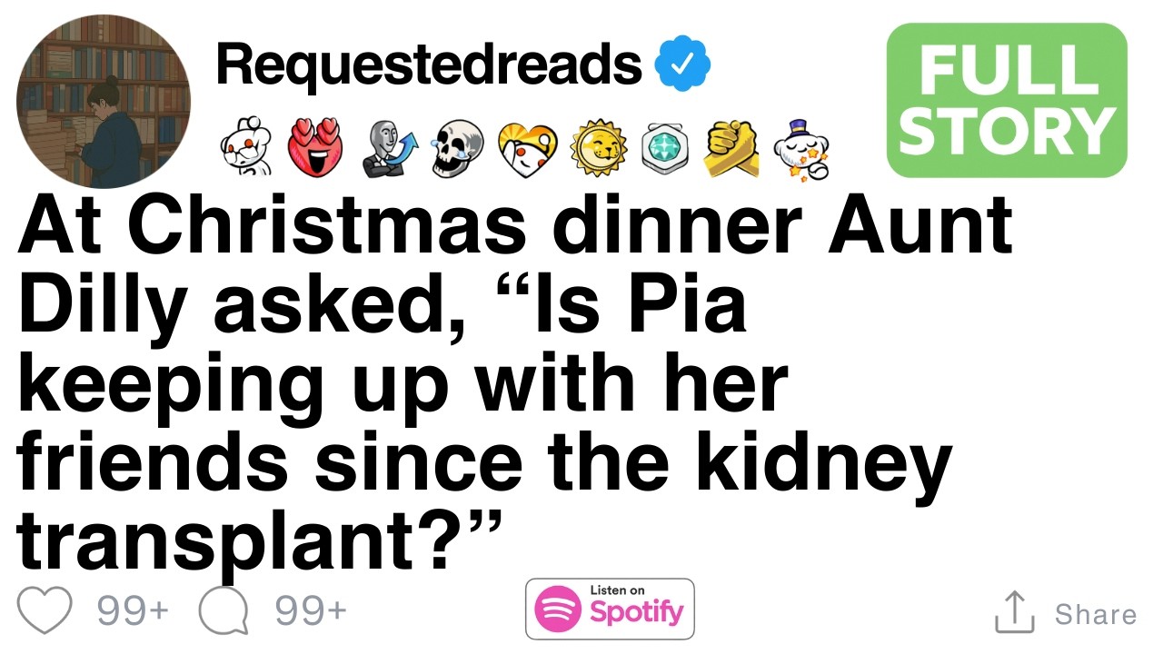 [FULL STORY] At Christmas dinner Aunt Dilly asked, “Is Pia keeping up with her friends