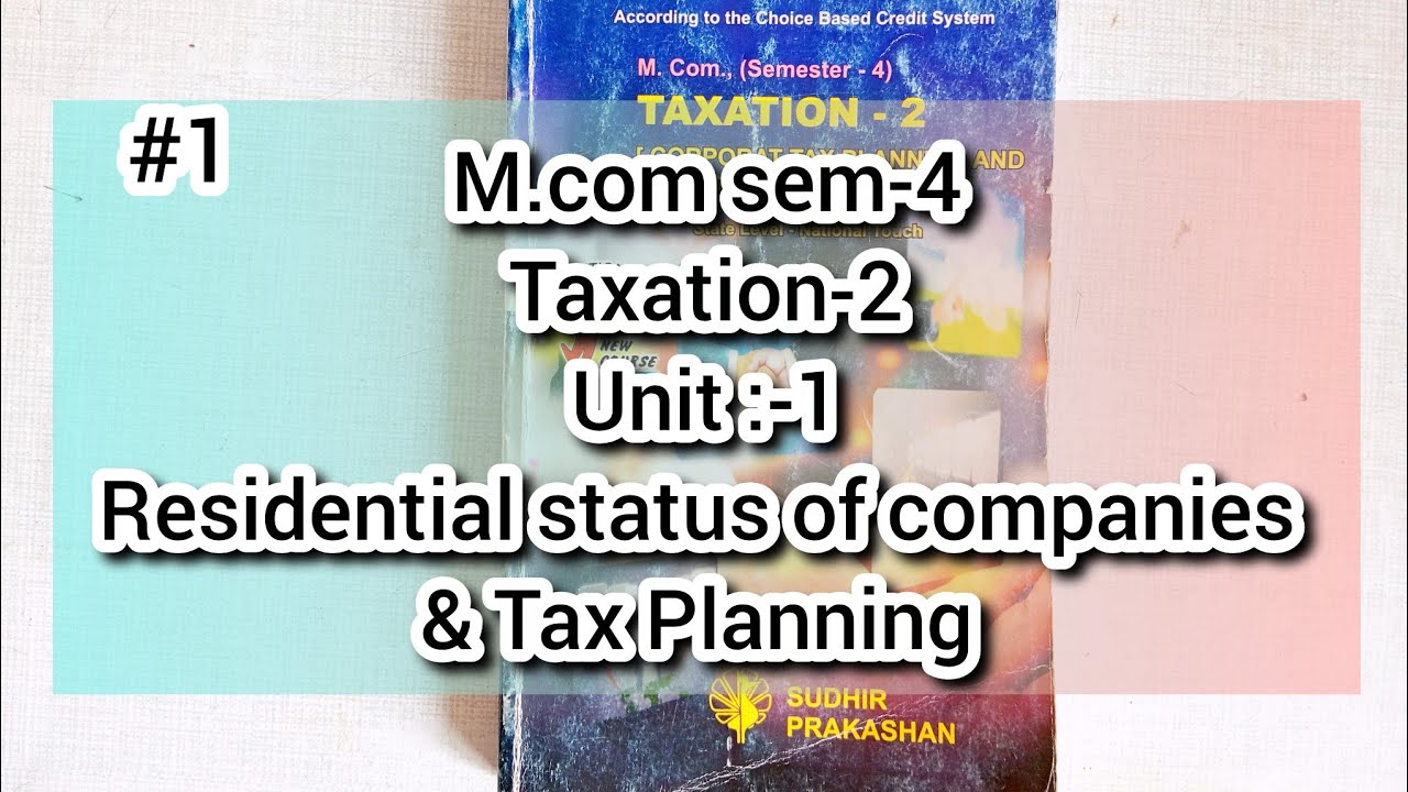 #1 Residential status of companies and Tax planning | M.com sem 4 | Taxation | Gujarat University 
