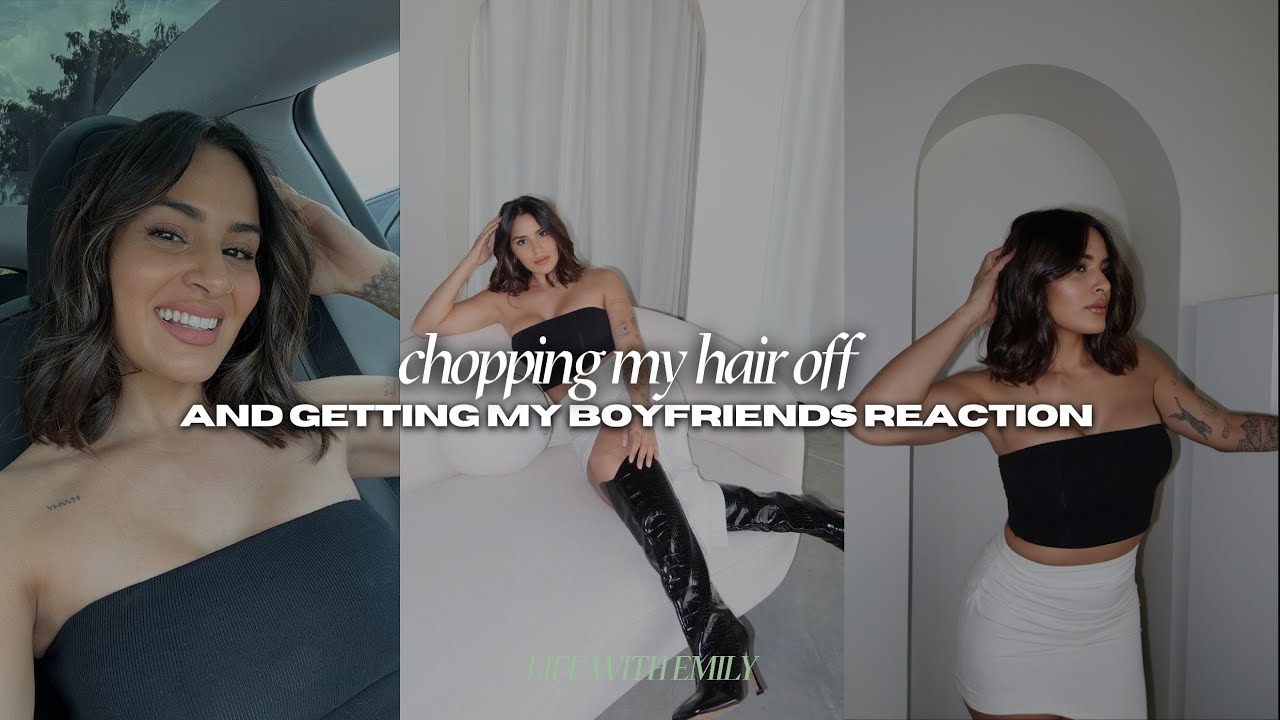 Cutting my hair off and getting my boyfriends reaction to it | Life With Emily
