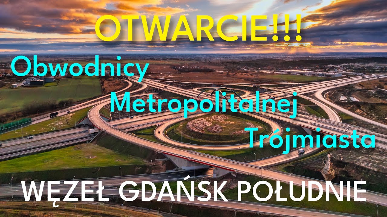 Węzeł Gdańsk Południe i Obwodnica Metropolitalna Trójmiasta OTWARTA!!! | 23.12.2025 |