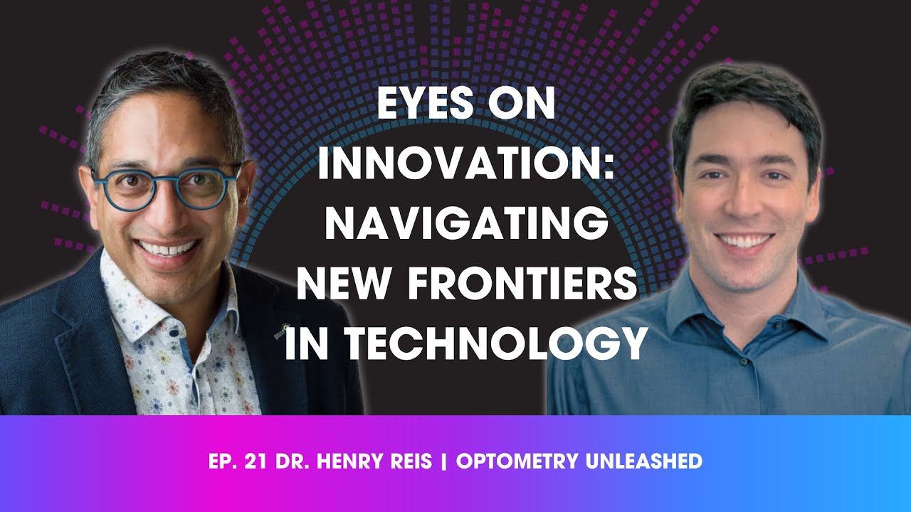 Ep 21: Dr. Henry Reis &ndash; Eyes on Innovation: Navigating New Frontiers in Technology