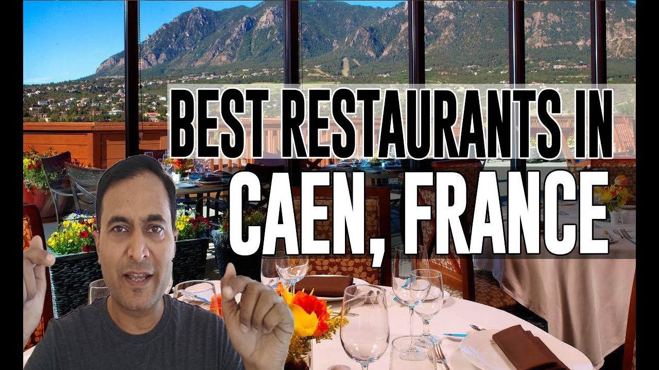 Best Restaurants & Places to Eat in Caen, France