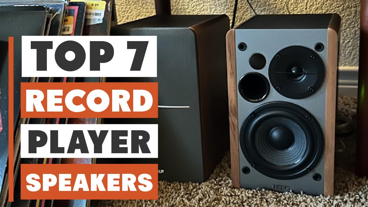 7 Best Speakers for Record Player: Enhance Your Vinyl Experience