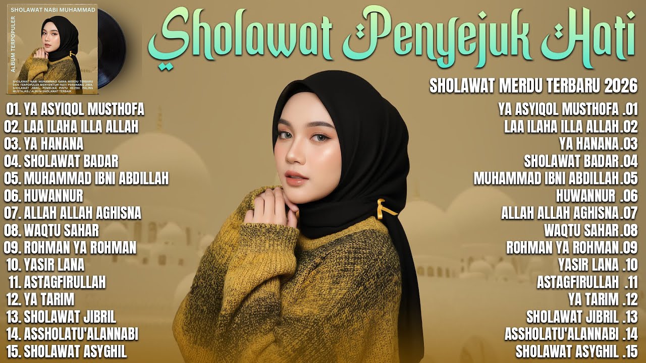 SHOLAWAT NABI PENYEJUK HATI TERBARU 2026 - YA ASYIQOL MUSTHOFA - ALBUM SHOLAWAT NABI TERPOPULER 2026