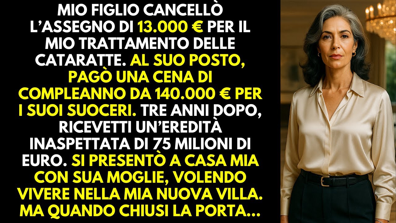 Mio figlio ha annullato l’assegno da 13.000 € per le mie cataratte. Al suo posto, ha pagato una...