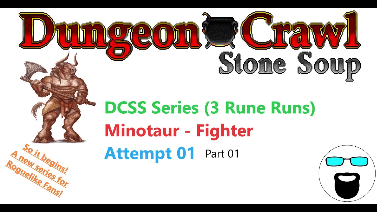 DCSS (Dungeon Crawl Stone Soup) Series - 3-Rune Runs - Minotaur - Fighter 01