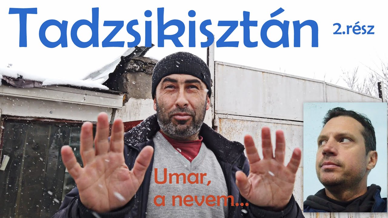 Umar, a sírköves fogta magát, és meghívott ebédre: Tadzsikisztán 2