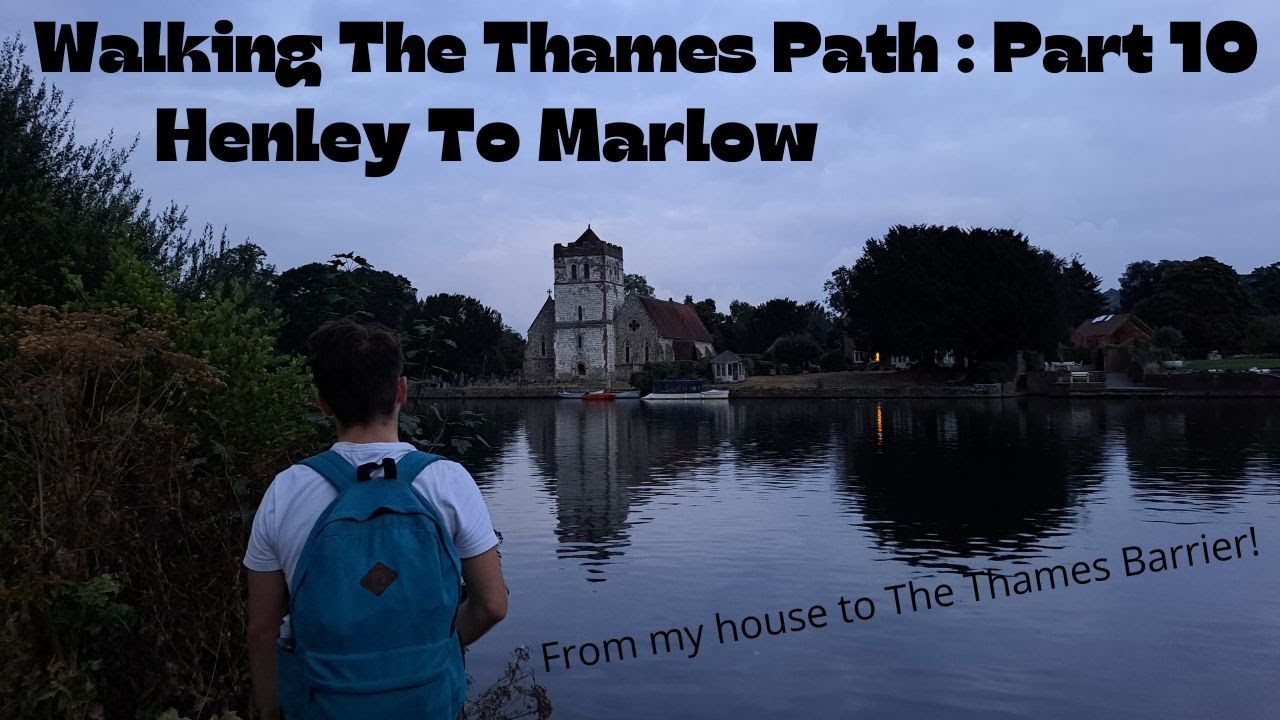 Walking The Thames Path - Part 10 - Henley to Marlow