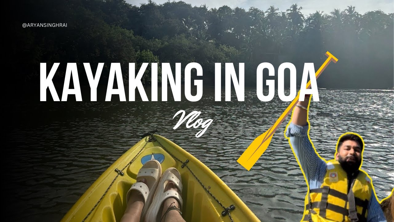 Guide to Kayaking in Goa | Vlog | Hidden gem better than Cola beach & Minimal Price
