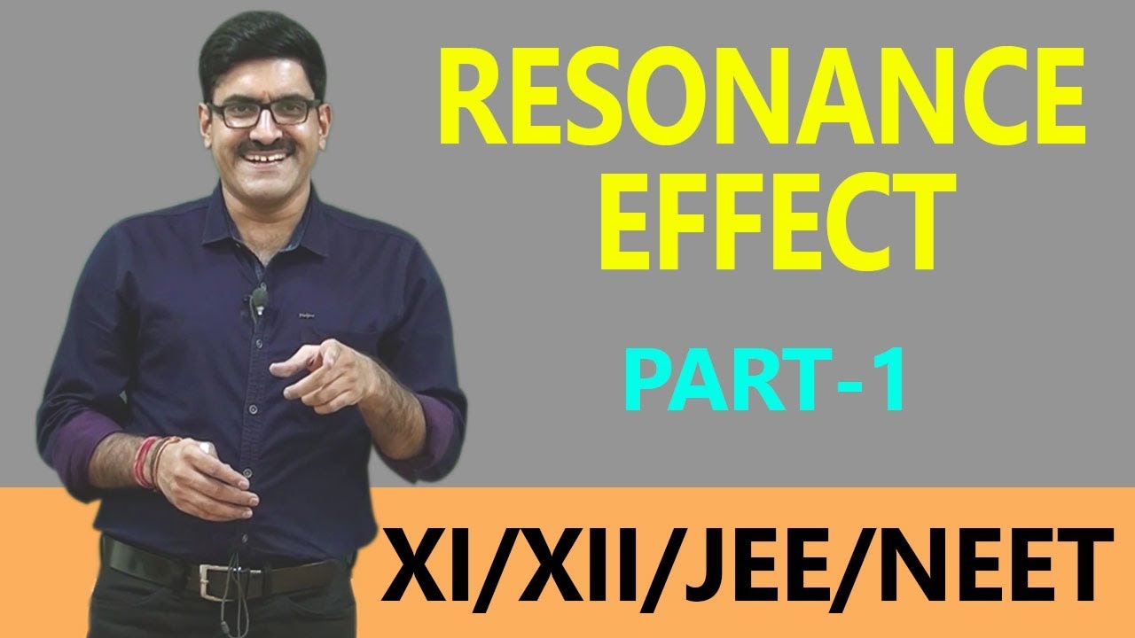 Resonance Effect Part-1_Gen. Organic Chemistry for XI | XII | JEE-Main | JEE-Advance