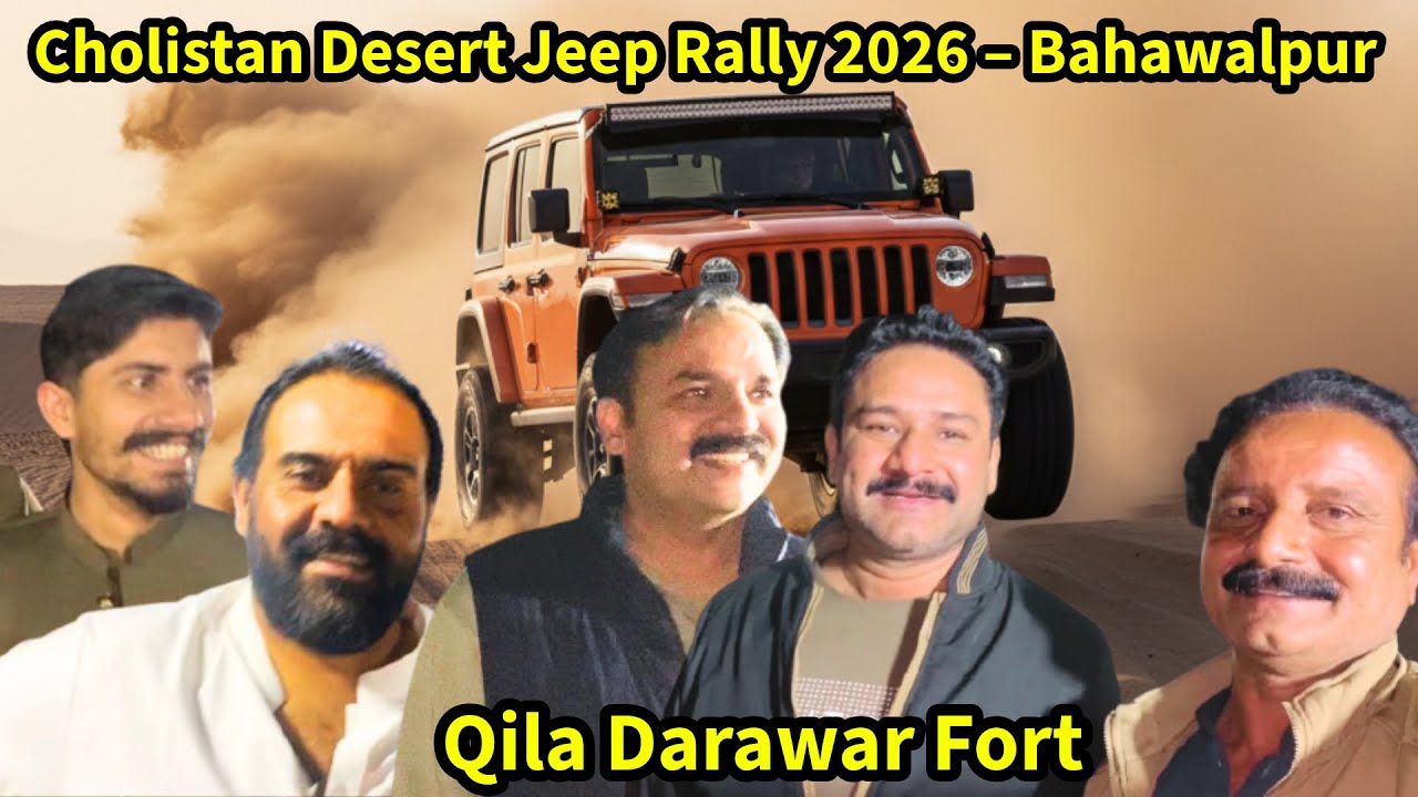 Cholistan Desert Jeep Rally 2026 &ndash; Bahawalpur ||  Qila Darawar Fort