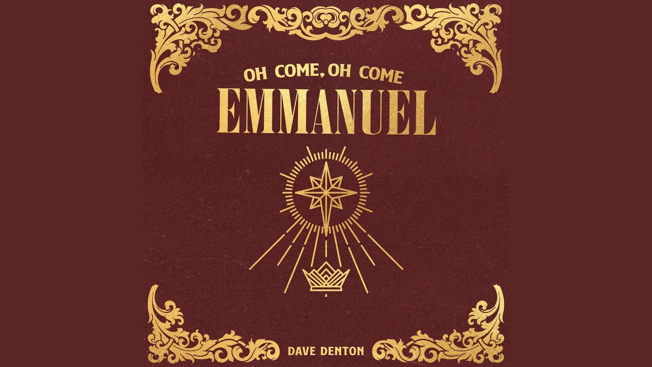 Oh Come, Oh Come Emmanuel