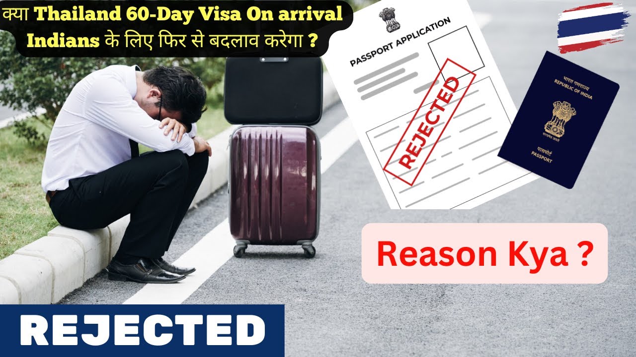 Thailand Visa Problems for Indians | The REAL Reason Behind Indian Visa Rejection!