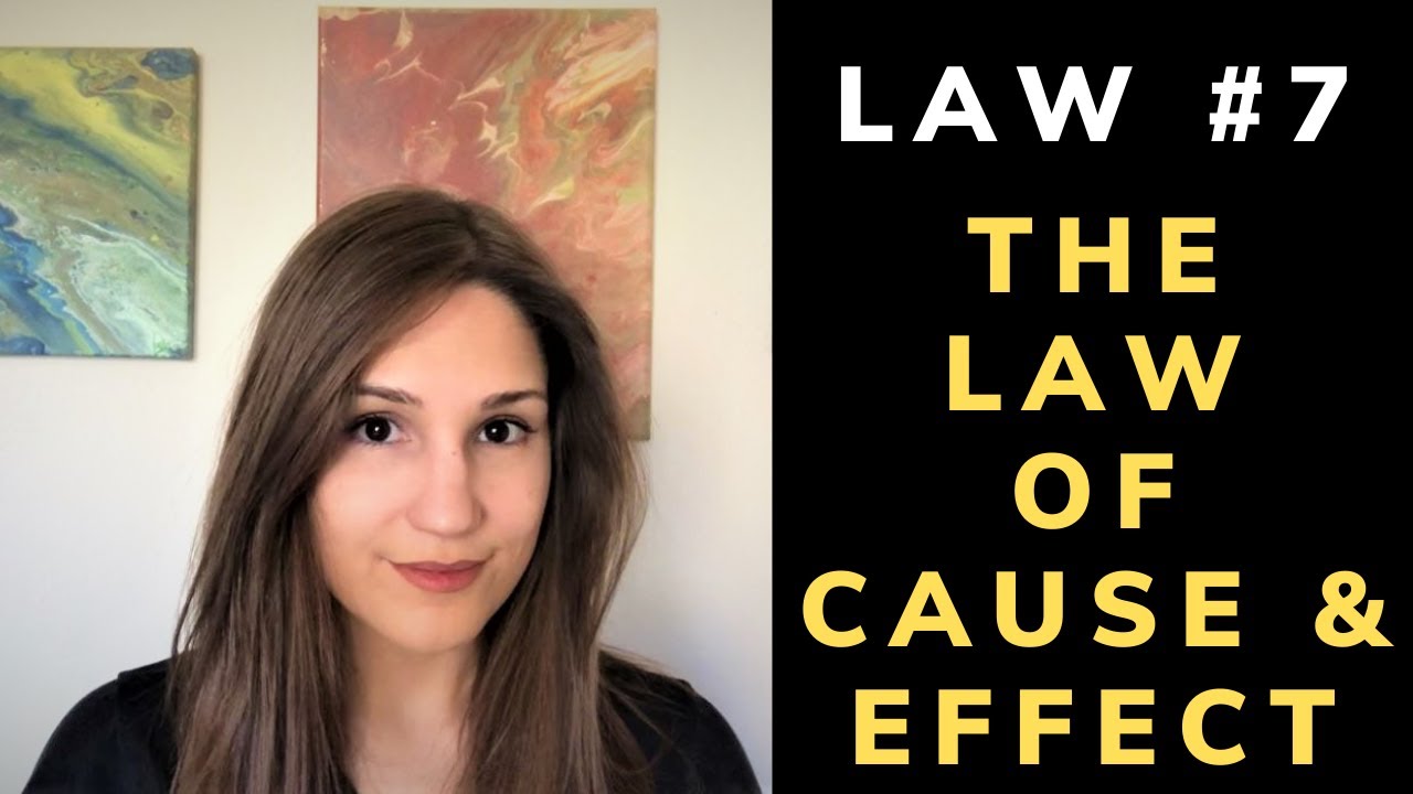 The Law of Cause and Effect EXPLAINED! Law 7 of 12 Laws of The Universe